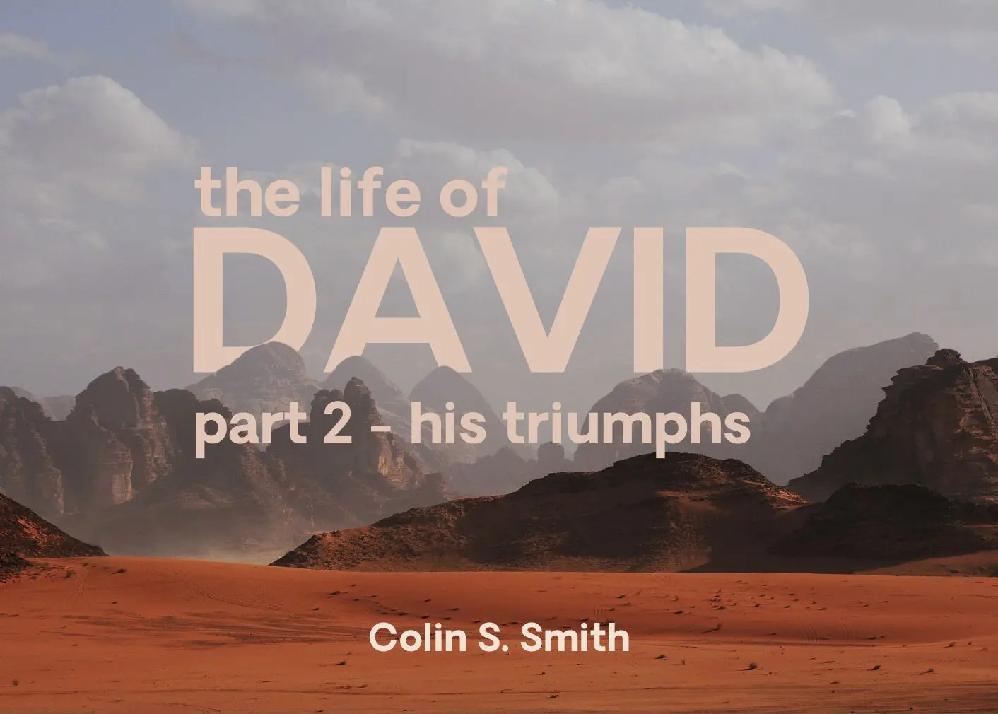 this is the featured image of the The Life of David, Part 2: His Triumphs series
