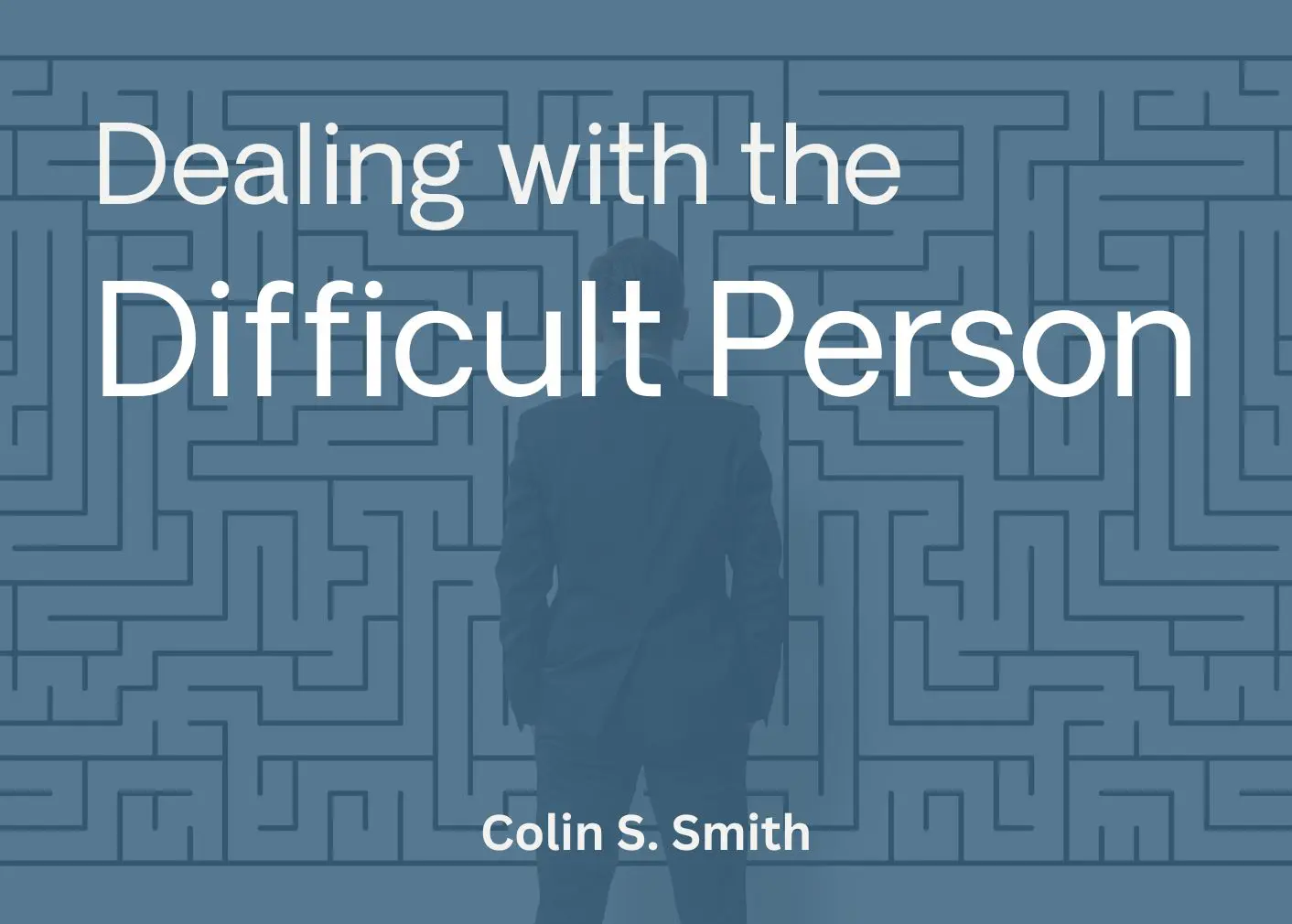 this is the featured image of the Dealing with the Difficult Person series